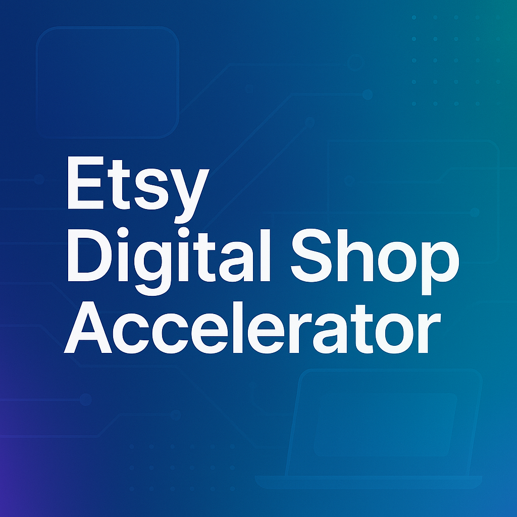 Etsy Digital Shop Accelerator