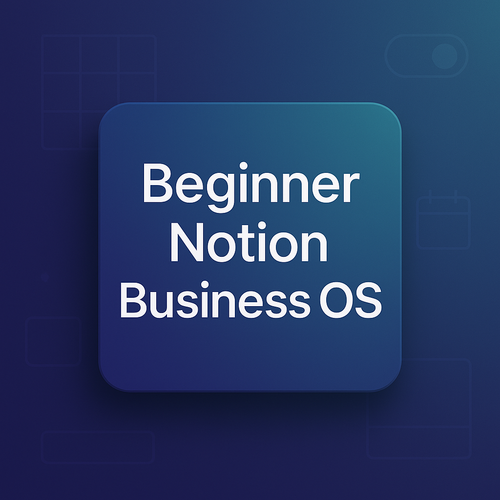 Beginner Notion Business OS